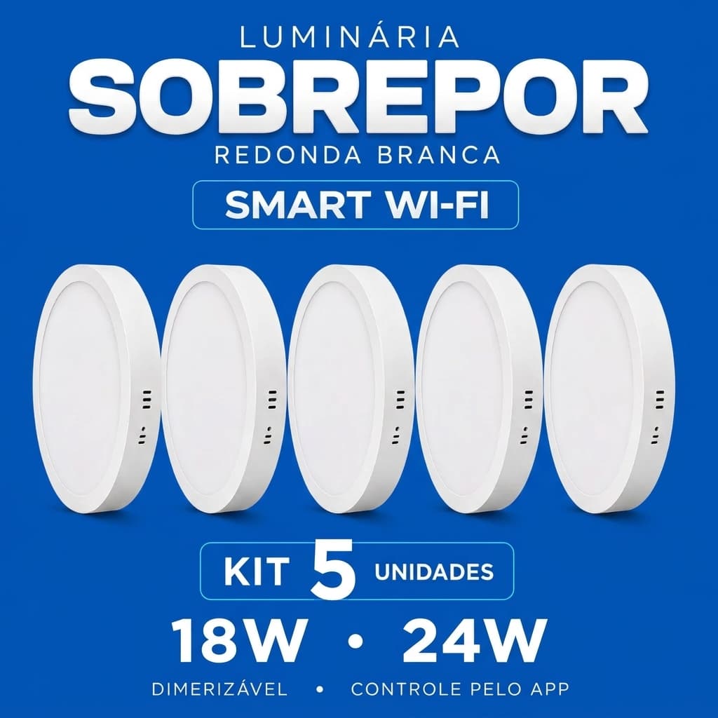 Kit 5 Paineis de Luminárias Redondo Sobrepor Smart 18W 24W 3000k 6000k Elgin