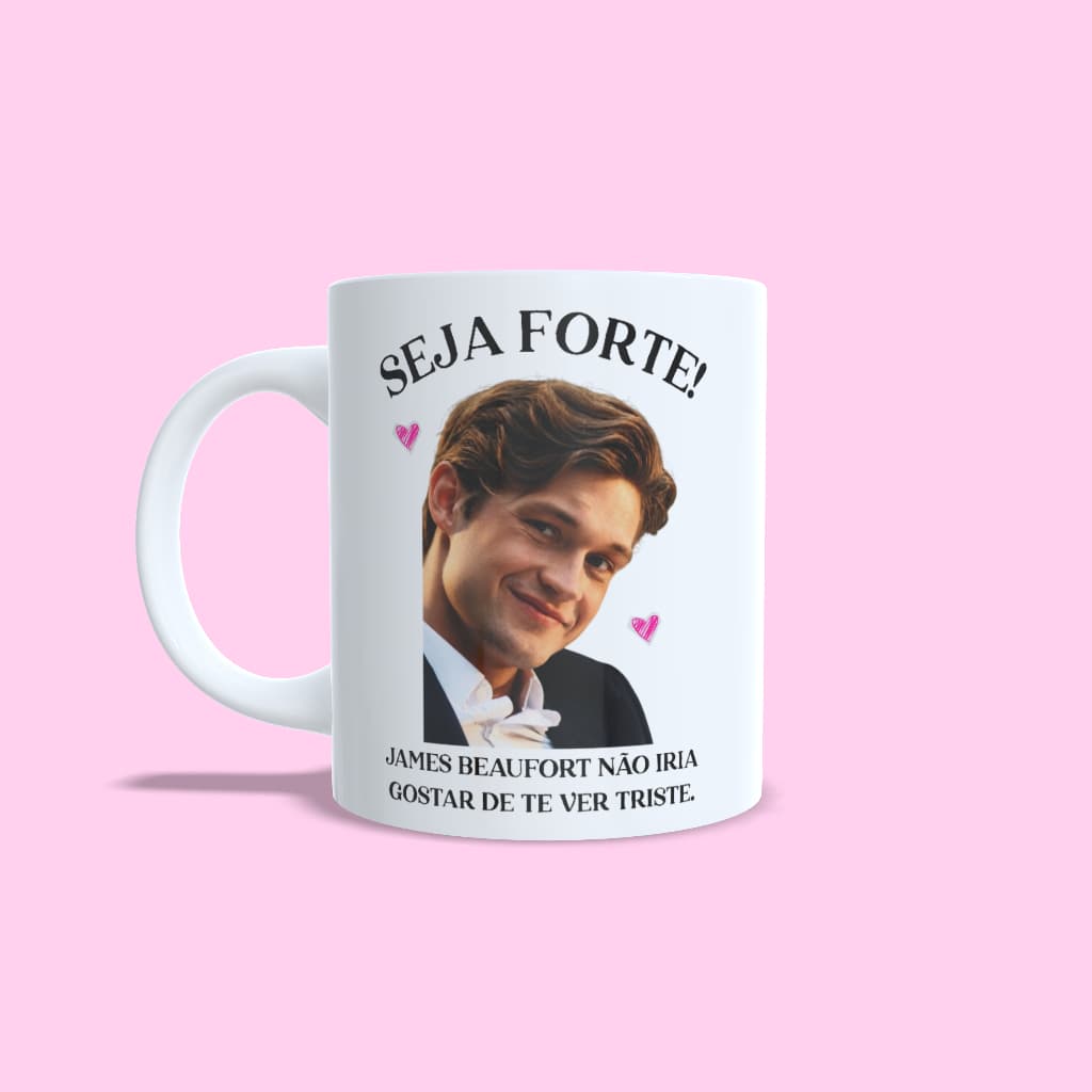 Caneca Seja Forte James Beaufort | Inspirada na Série Maxton Hall | Cerâmica 325ml