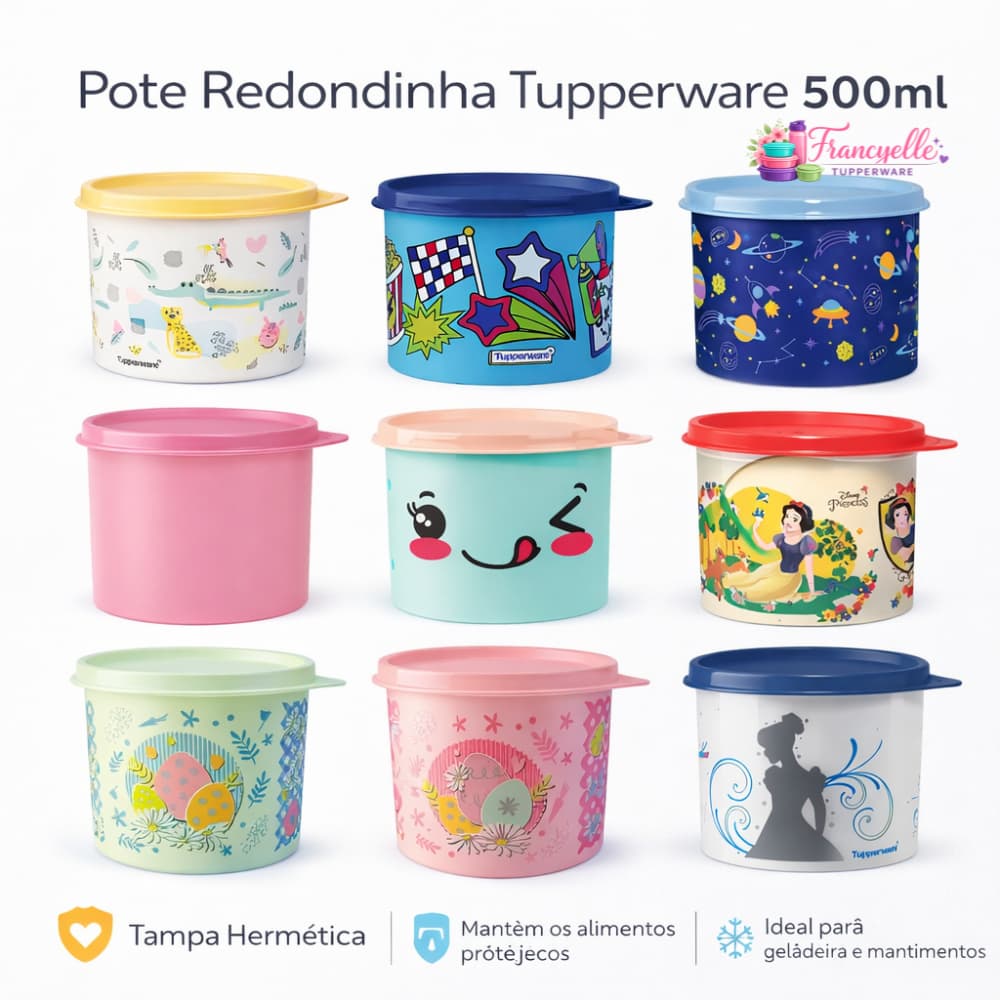 Pote Tupperware 500ml Redondinha Porta Mantimentos Hermético - Cores e Estampas Diversas