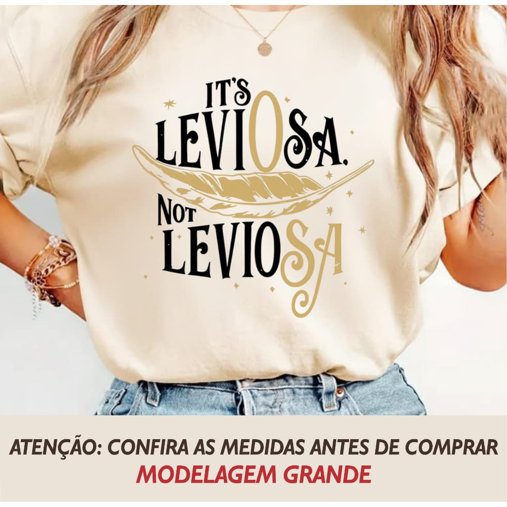 Camisa Hermione Camiseta It's LeviOsa Not Leviosa Blusa Harry Potter Universo
