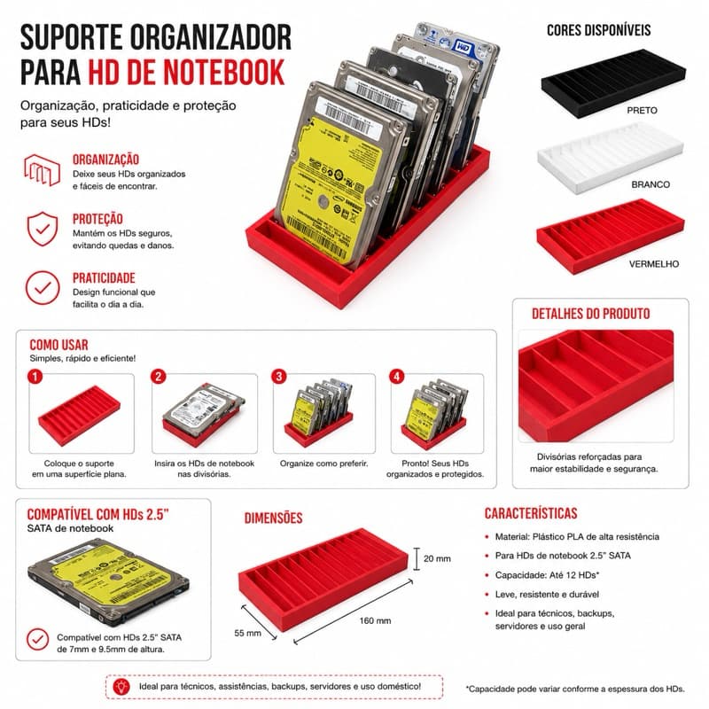 Suporte Organizador para HD Notebook 2.5” SATA | Porta HD 3D | Preto Branco Vermelho