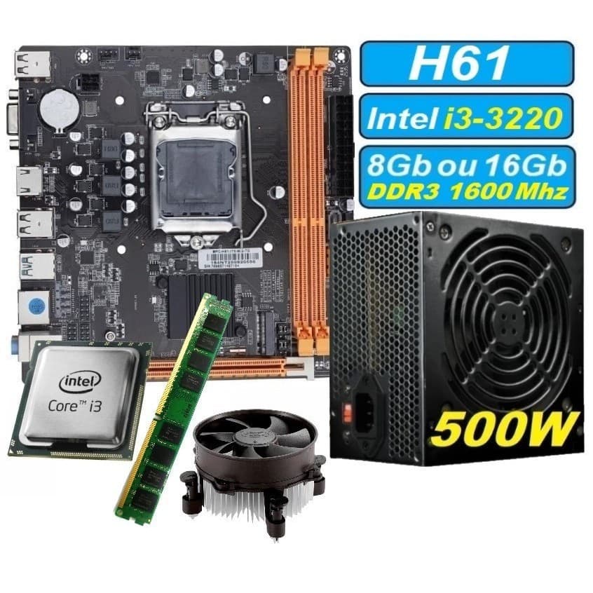 Kit UPGrade Fonte 500W i3-3220 Memória 8GB ou 16GB DDR3 Placa Mãe H61 Slot SSD M2 1155