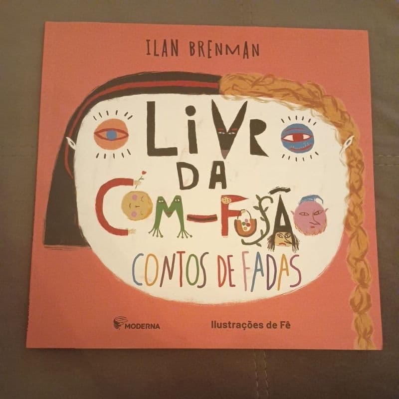 O Livro da Com-Fusão: Contos de Fadas", escrito por Ilan Brenman e ilustrado por Fê