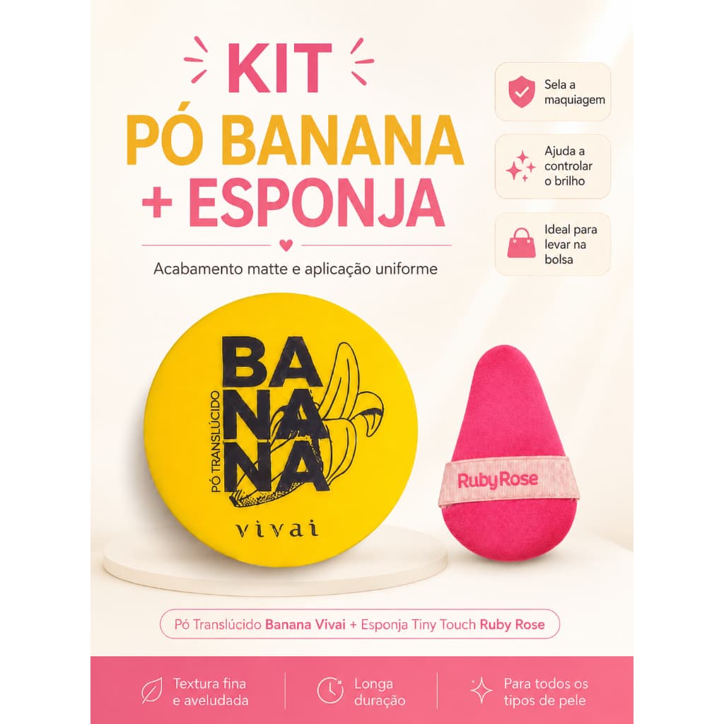 Kit Pó Banana Vivai + Esponja de Pó Tiny Touch Ruby Rose para Maquiagem
