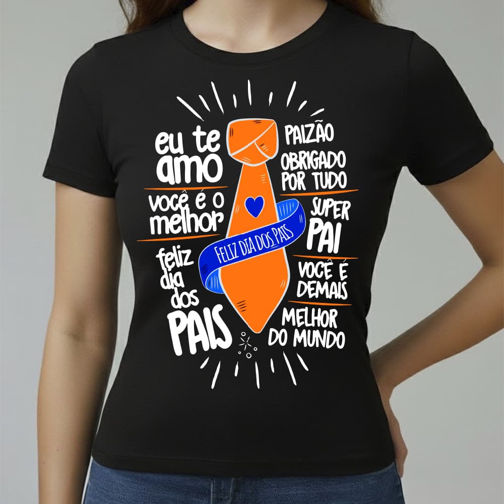Camiseta Baby Look Feminina Algodão Conforto Qualidade Estampada Pai Gravata Tamanho P ao GG