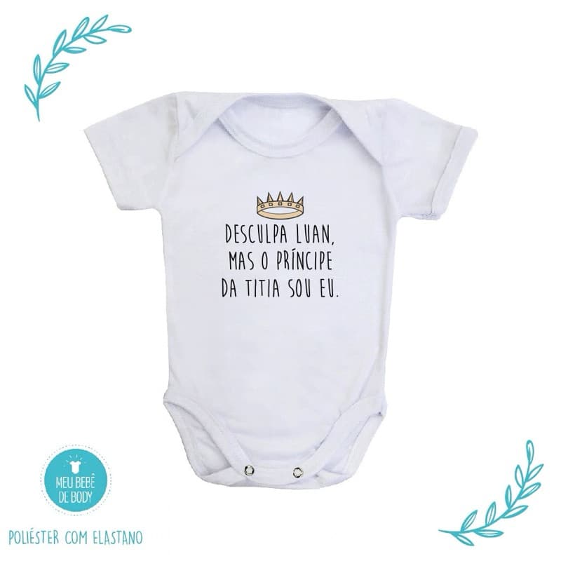 Body de Bebê Desculpa Luan, Mas o Príncipe da Titia Sou Eu (Luan Santana)