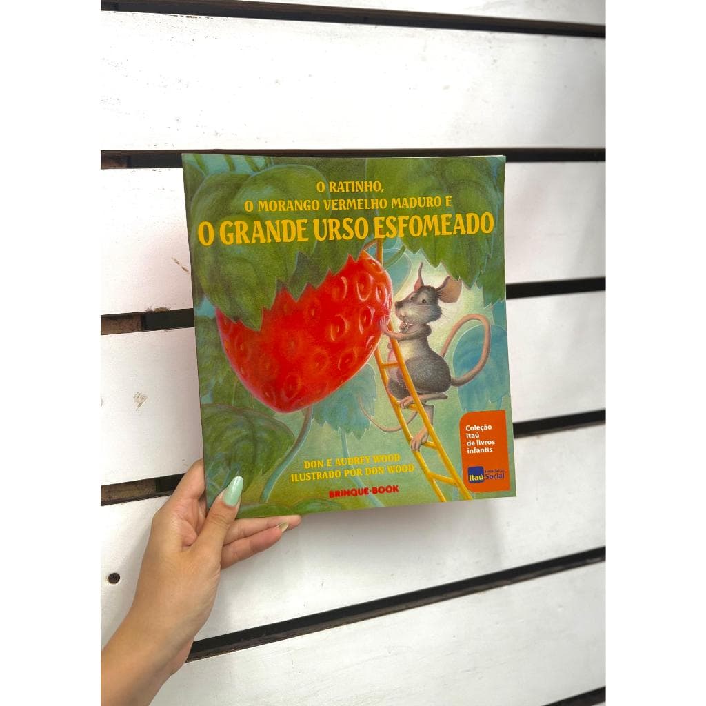 O Ratinho, o Morango Vermelho Maduro e o Grande Urso Esfomeado