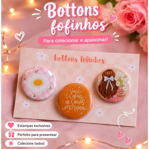🩷 Botton Fofinho Personalizado | Bottons Fofinhos Kit com 3 Unidades | Estilo Cute, Floral e Motivacional