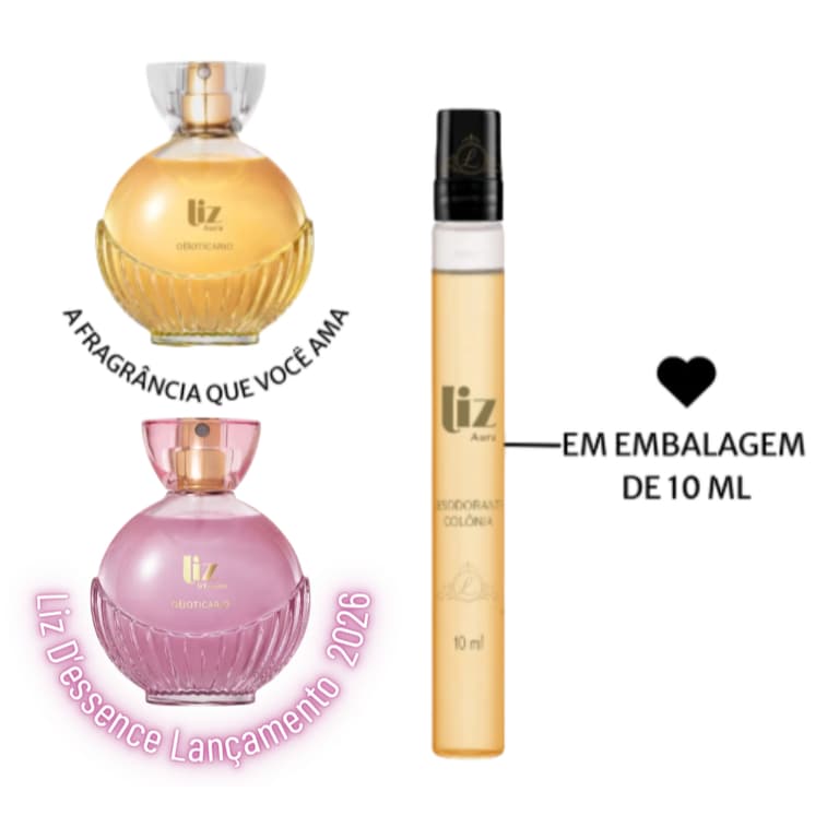 Liz D'Essence lançamento 2026 | Liz Aura | Liz Sublime | Liz Flora 10ml - Perfume de Bolso