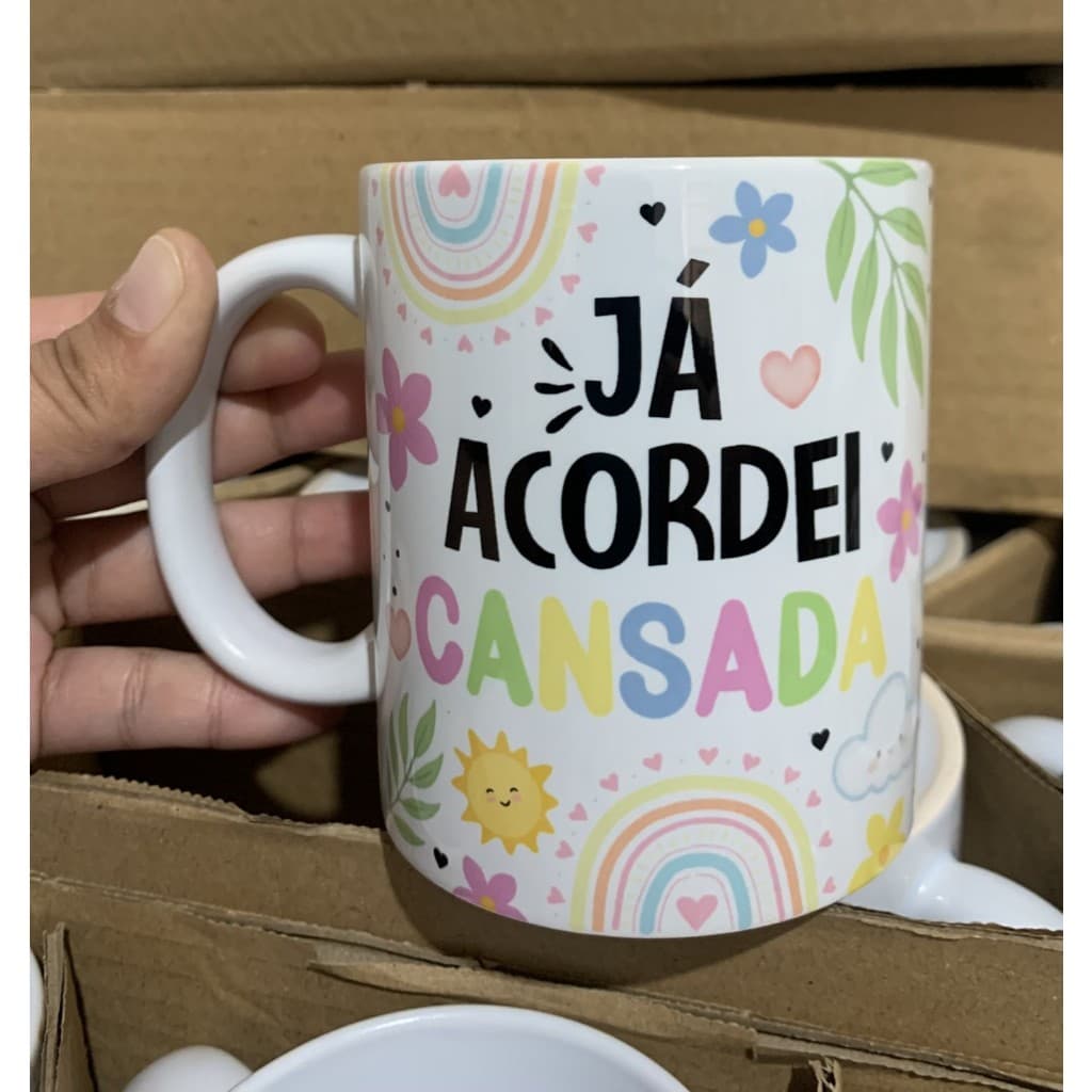 Caneca personalizada - Já acordei cansada