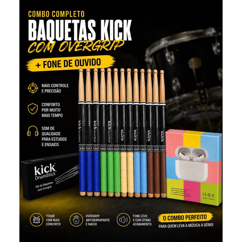 Par de Baquetas Kick + Fone de Ouvido