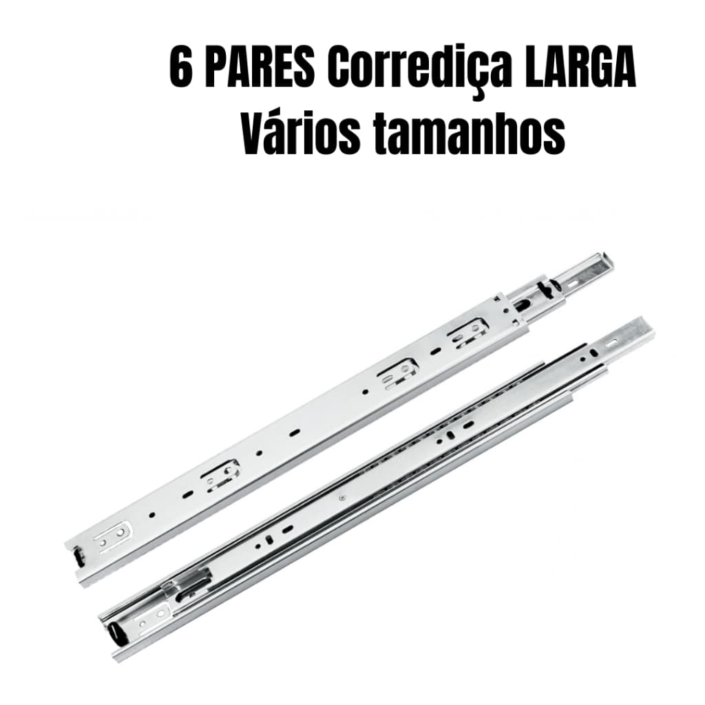 6 Pares Corrediça Trilho Telescópica Larga (LARGA REFORCADA) - Diversos TAMANHOS