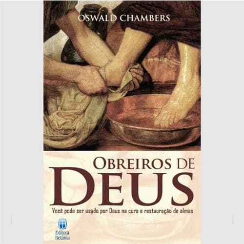 Obreiros de Deus - Oswald Chambers