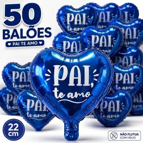 KIT BALÕES CORAÇÃO PAI TE AMO 10" - DECORAÇÃO - CESTA - PRESENTE - DIA DOS PAIS - FESTA