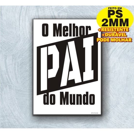 Placa O Melhor Pai Do Mundo - Decorativa - Presente Quadro
