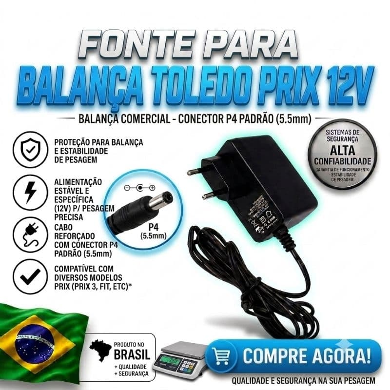 Fonte 12v Compatível p/Balança Toledo Prix 3/ Toledo Prix 3 Ultra/ Toledo 8217/LP/ Toledo 9094/ Toledo 9094 Jr