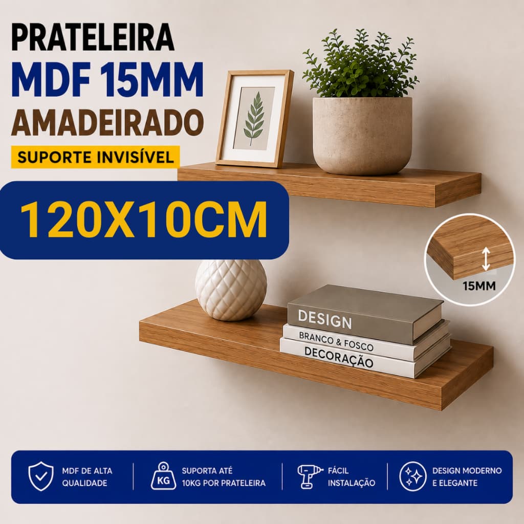Prateleira Lisa Mdf 15mm amadeirado 120x10Cm C/Suporte Invisível Decorativa Organização Prateleira suspensa