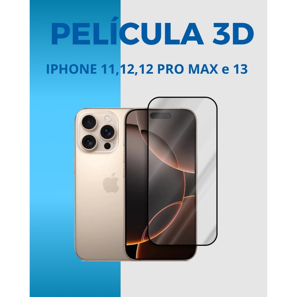 PELÍCULA 3D PARA IPH 11, 12, 12 PRO MAX e 13