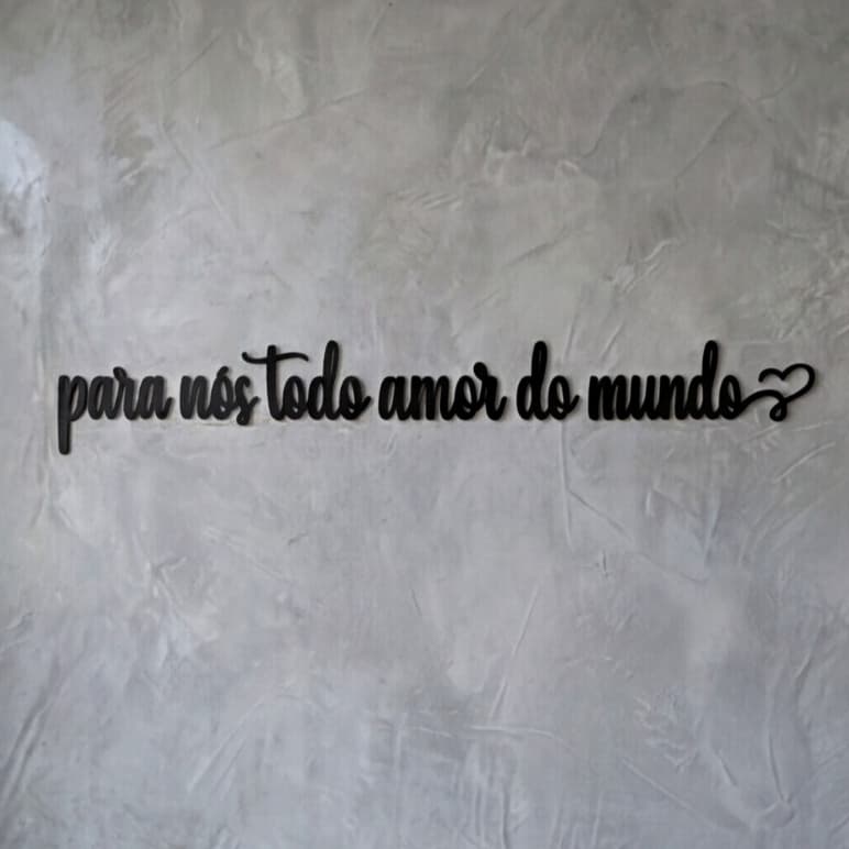 Frase MDF Parede Para Nós Todo Amor Do Mundo 100 135 180cm Decoração Casal Quarto Sala Romantica