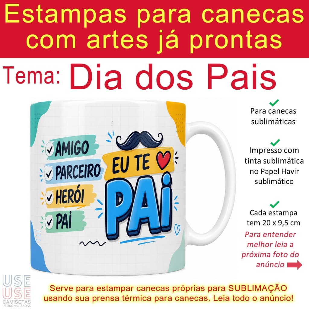 Kit 10 Artes do Dia dos Pais para Canecas já impressas em folhas A4 papel sublimático prontas para estampar