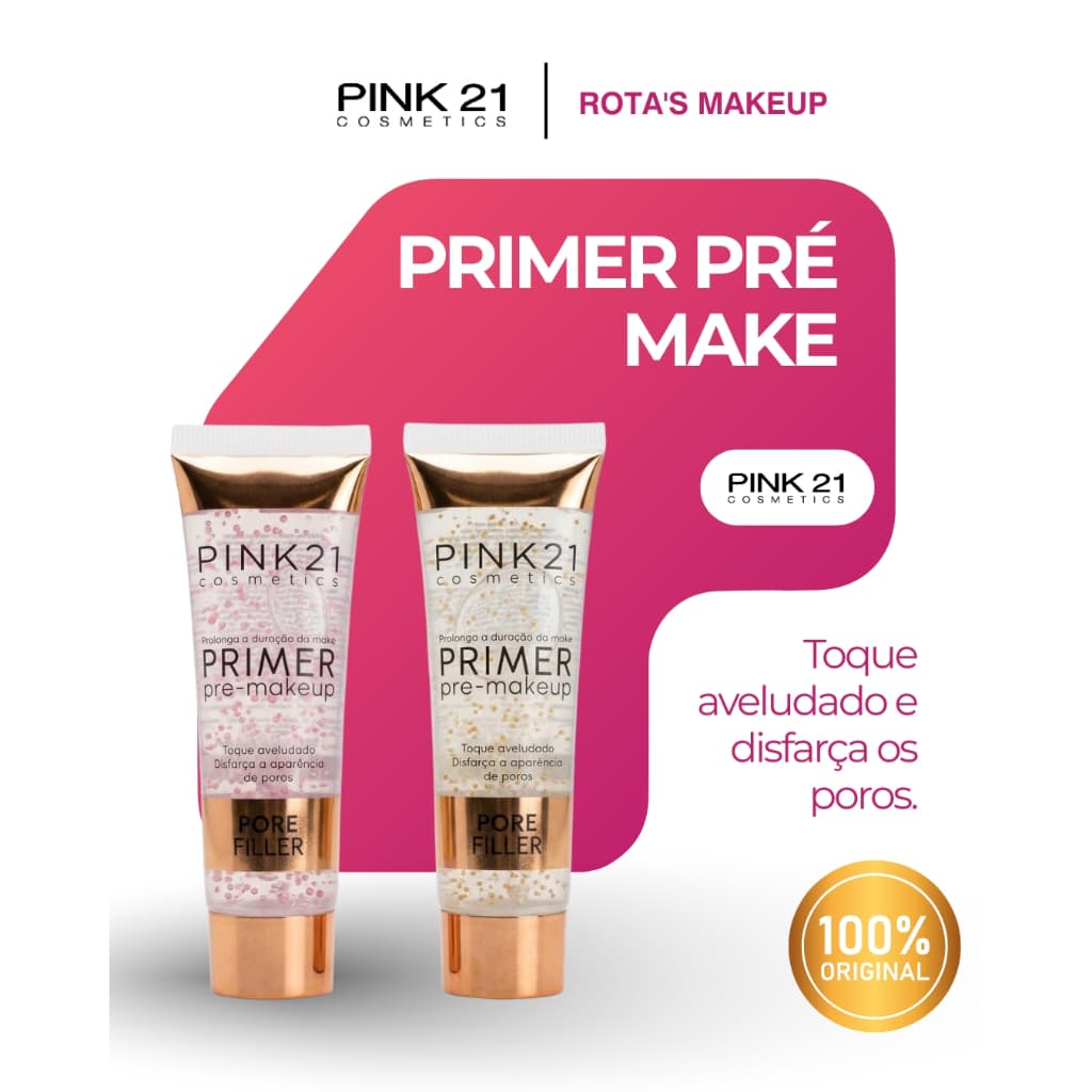 Primer Pré-Makeup Pore Filller Pink 21 | Disfarça poros Toque Aveludado