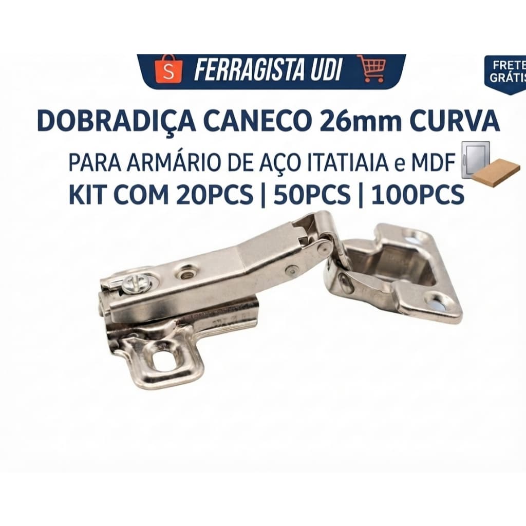 Kit 20PC 50PC 100pc Dobradiças Para Armário De Aço Itatiaia e móveis MDF , dobradiça 26mm   - CURVA