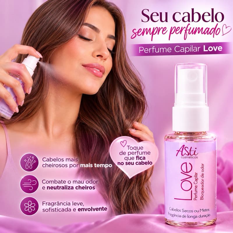 Perfume Capilar Love Asti Cosméticos | Bloqueador de Odor | Cabelos Secos ou Mistos | Fragrância de Longa Duração