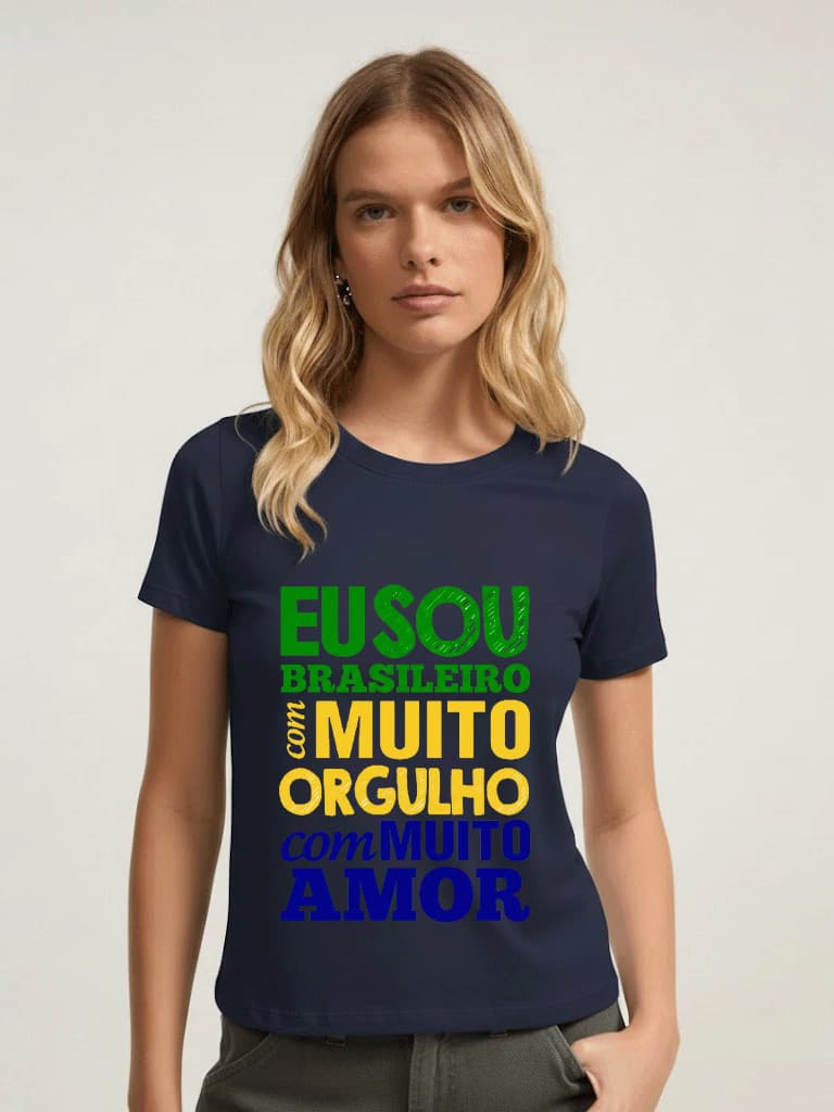 Camiseta Torcedora Brasil Feminina Estampa Colorida Frase Eu Sou Brasileiro Com Muito Orgulho