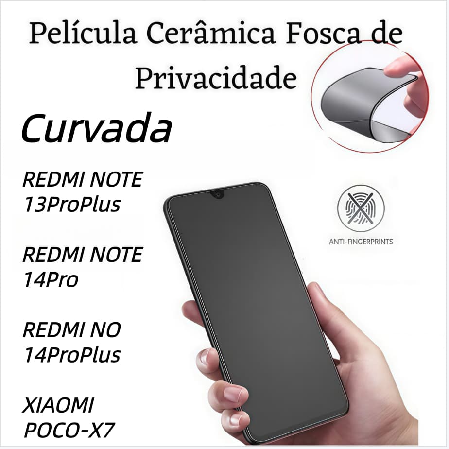 Película Curvada Cerâmica Fosca Privacidade Para Redmi Note13ProPlus/Note14Pro/Note14ProPlus/POCO-X7