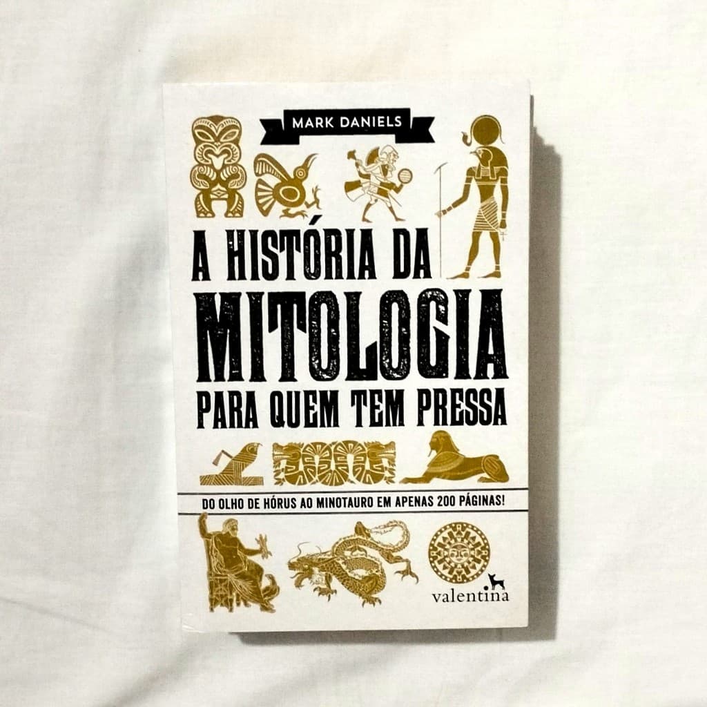 Livro A História da Mitologia para quem tem pressa - Mark Daniels