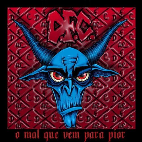 D.F.C. - O MAL QUE VEM PRA PIOR (LÄJA RECORDS / HARDCORE) CD