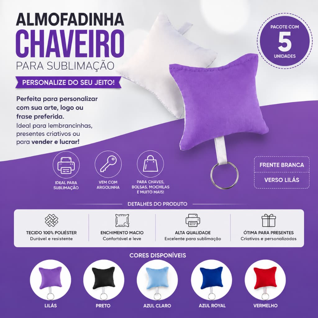 Almofadinha chaveiro 7 x 7 cm - pct com 5 unidades