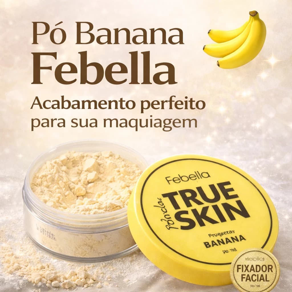 🍌 Febella Make Up – Pó Facial Banana TRUE SKIN 10g