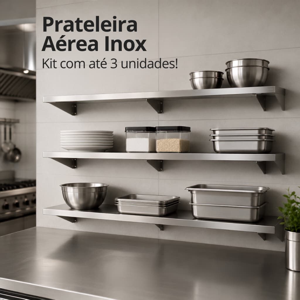 Kit Até 3 Unidades Prateleira Aérea Inox 100x22 e 100x30 – Organização profissional para seu restaurante