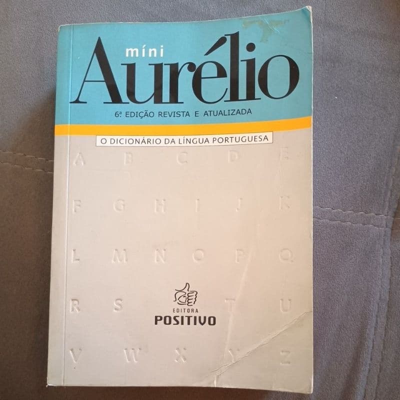 Míni Dicionário Aurélio da Língua Portuguesa - 6ª Edição Revista e Atualizada (Editora Positivo)