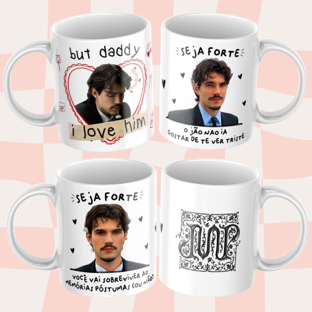 Caneca Jão | Seja Forte | But Daddy I Love Him | Memórias Póstumas | Presente para Fãs | 325ml
