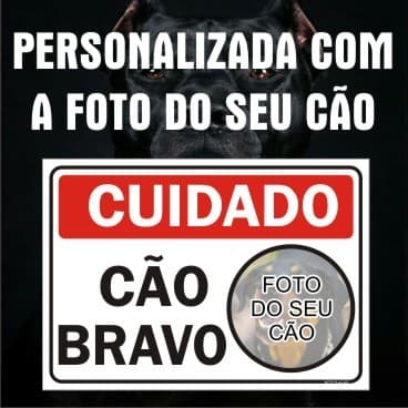 Placa Personalizada Cuidado Cão Bravo - Com Foto Do Seu Cão  Portão cachorro caozinho pet