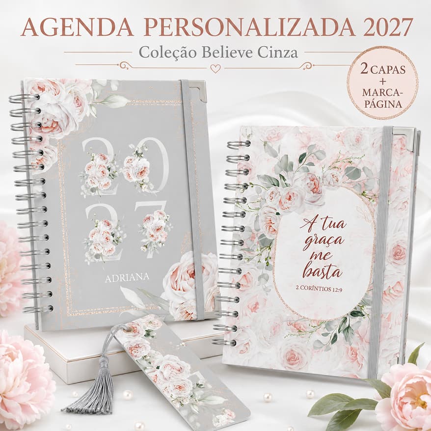 Agenda Personalizada 2027 Coleção Believe Cinza - com ou sem horários