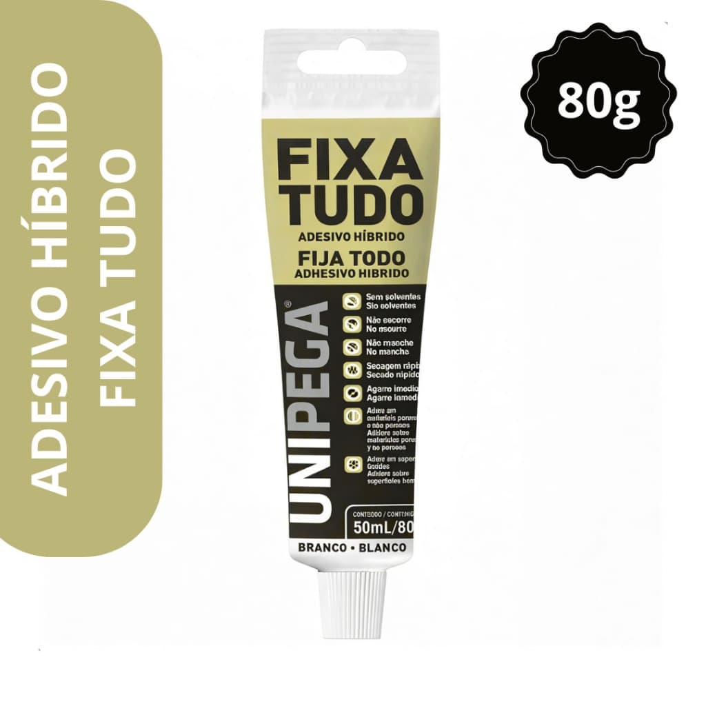 Cola Fixa Tudo Unipega 80g Branco- Alta aderência,  Cuba, espelho,vidro, metal, concreto
