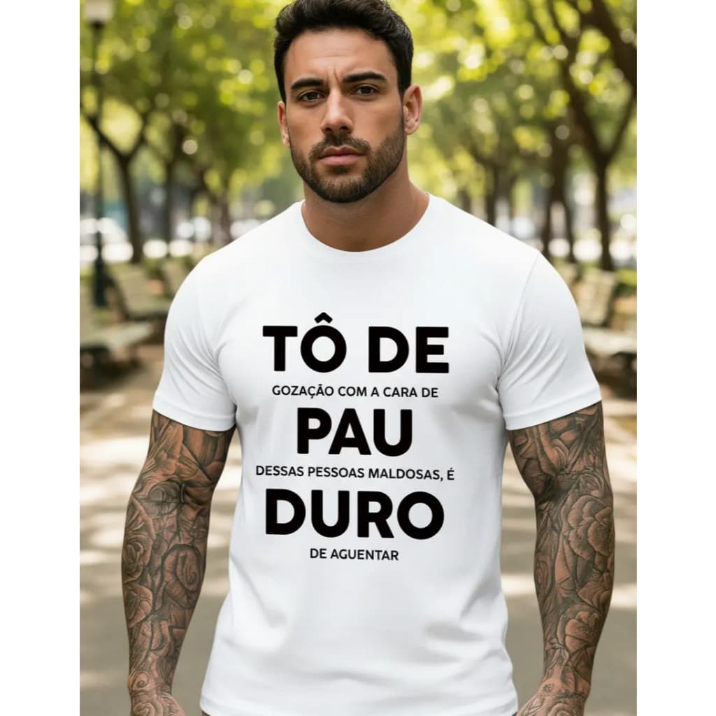 Camiseta Camisa Tô de Pau Duro Humor Moda Masculina Memes Frases Engraçadas Malha Fria Premium Não Amassa
