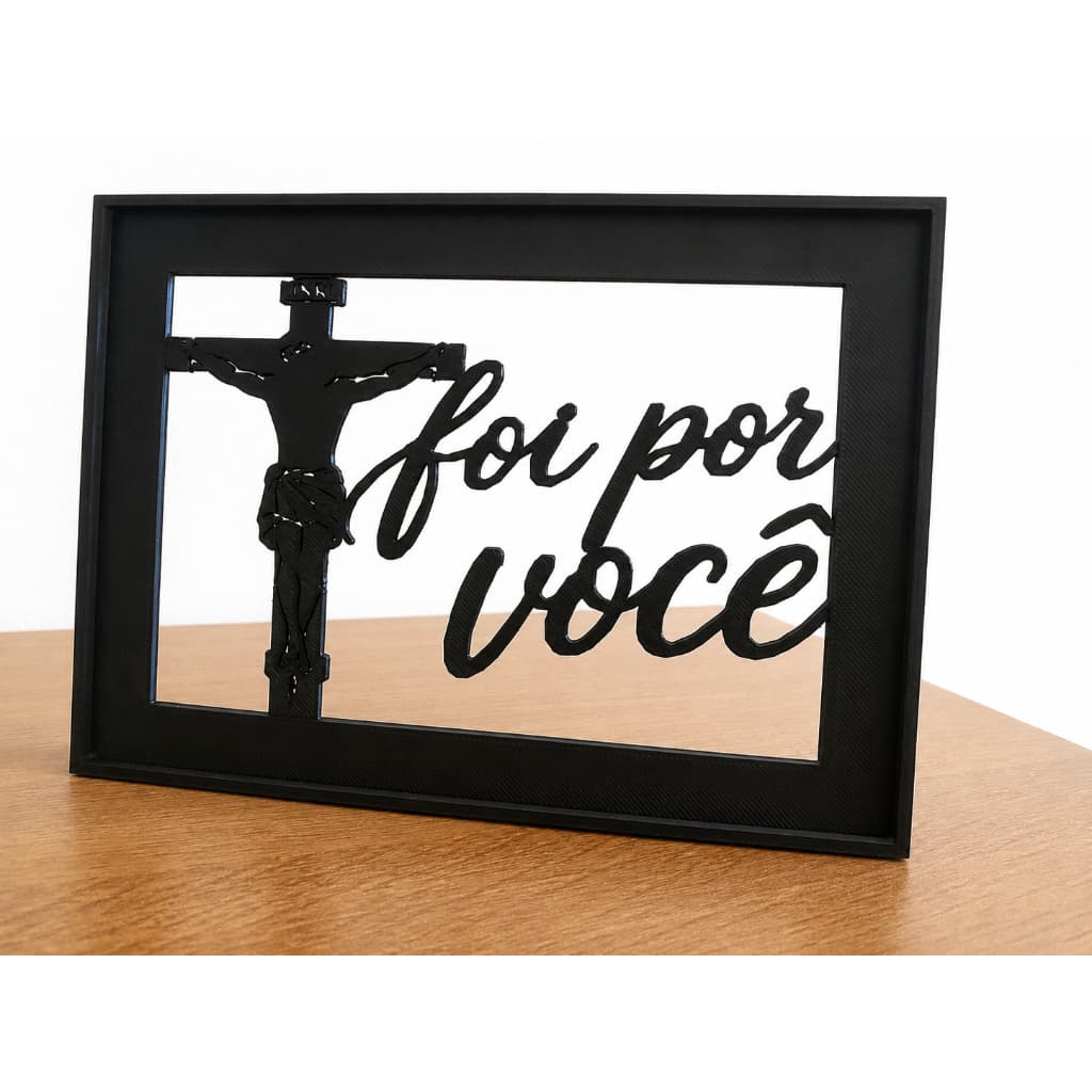 Quadro de Mesa Decorativo Cristão Cristo Crucificado com Frase Foi Por Voce