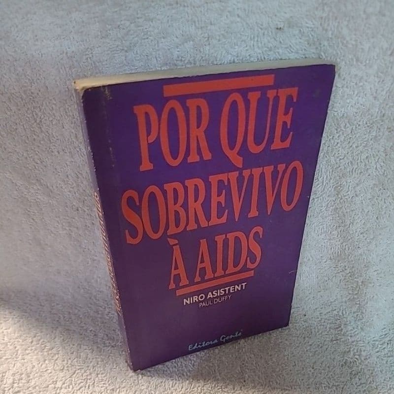 Por que sobreviver a AIDS de Paul Duffy Um livro traduzido para o Português