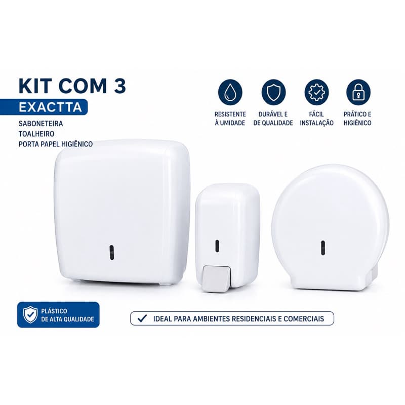 Kit com 3 Dispenser - Saboneteira, Toalheiro e Porta Papel Higiênico - Exaccta
