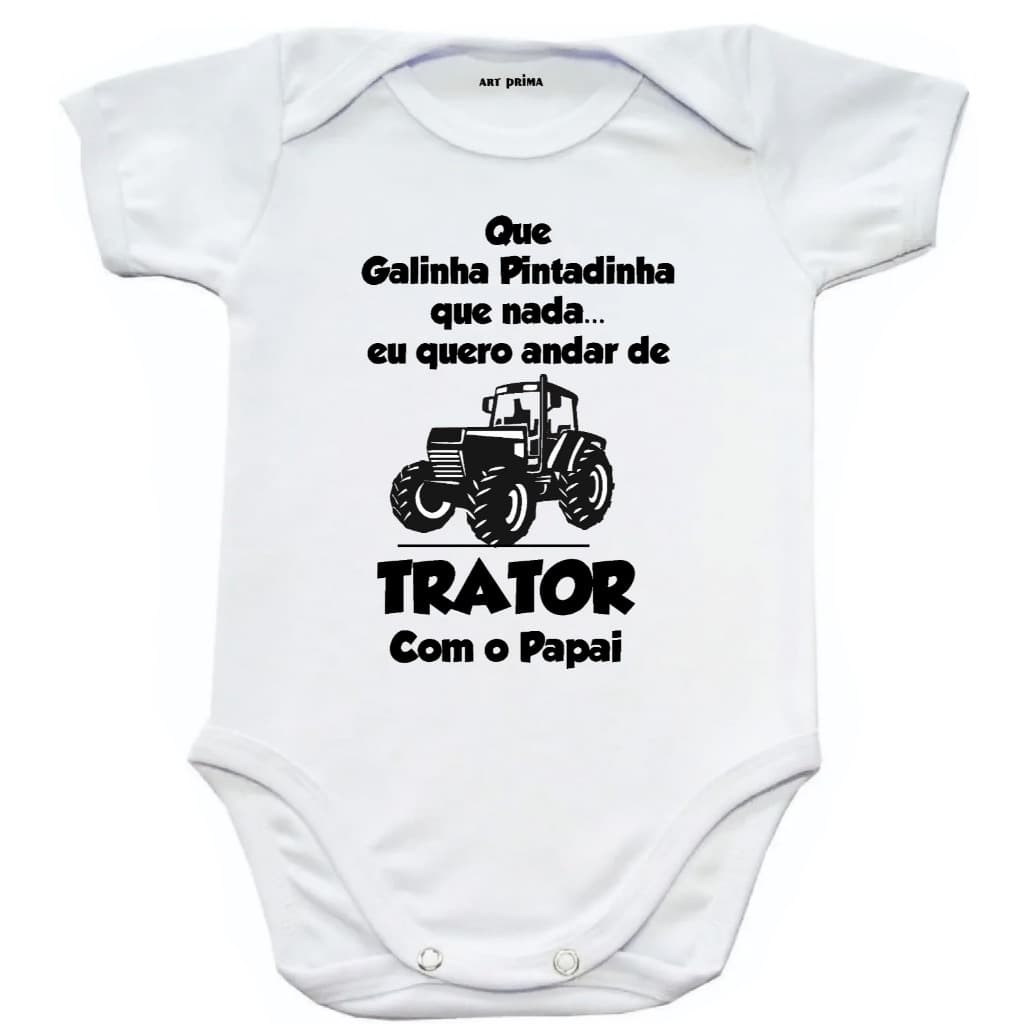 Body Bebe Agro Que Galinha Pintadinha Nada Eu Quero Andar de Trator Com o Papai