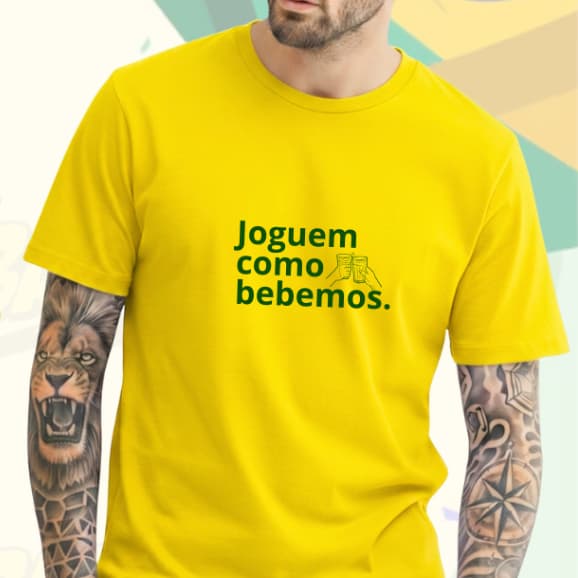 Camiseta BRASIL JOGUEM COMO BEBEMOS - Tshirt Copa Futebol