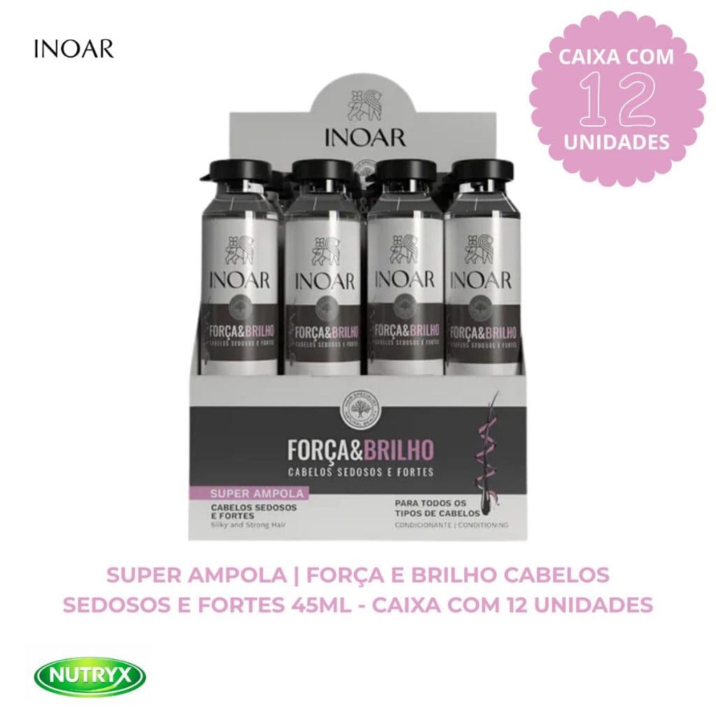 Super Ampola Inoar Força e Brilho 45ml - Caixa com 12 unidades
