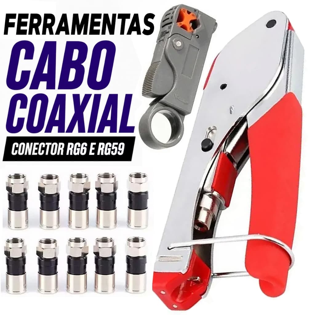 FERRAMENTAS PARA CABO COAXIAL RG6 E RG59 -  Alicate Conector Antena TV SKY NET Segurança