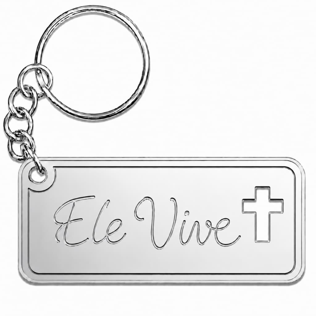 Chaveiro Ele Vive Eventos Acrílico Espelhado Lembrancinha