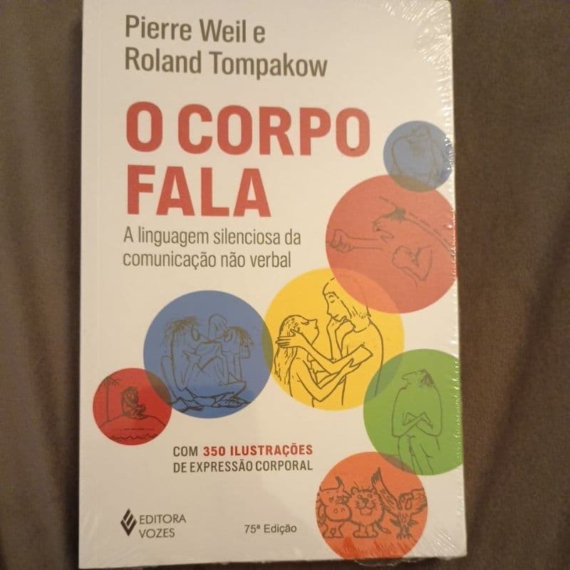 O corpo fala: A linguagem silenciosa da comunicação não verbal (CAPA FLEXIVEL)
