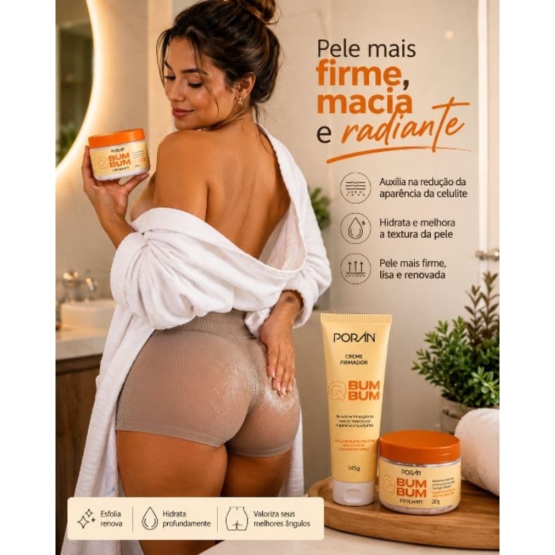 Kit Bumbum Porán – Creme Firmador + Esfoliante Corporal | Reduz Aparência da Celulite | Glúteos Mais Firmes e Pele Macia